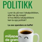 Plakat som viser en kaffekopp og tidspunktet for arrangementet Kaffe & politikk i regi av Miljøpartiet De Grønne