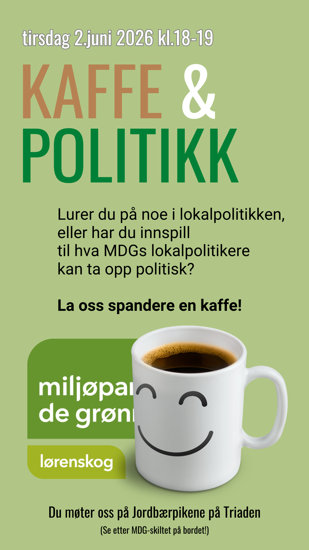 Plakat som viser en kaffekopp og tidspunktet for arrangementet Kaffe & politikk i regi av Miljøpartiet De Grønne